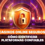 Casinos online seguros: guía para identificar plataformas confiables en Chile